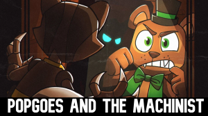 Popgoesandthemachinist — Ultimate FNAF Fangame option 10