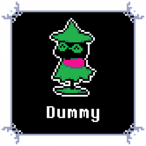 Dummy — Every Deltarune Character (Chapters 1-4) option 48