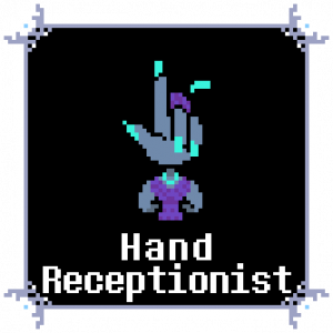 Handreceptionist — Every Deltarune Character (Chapters 1-4) option 66