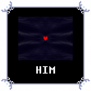 Him — Every Deltarune Character (Chapters 1-4) option 71