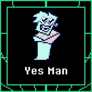 Yesman — Every Deltarune Character (Chapters 1-4) option 203