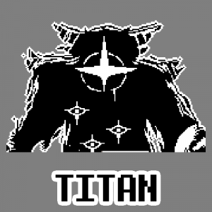 Titan — DELTARUNE ANGEL CANDIDATES option 7
