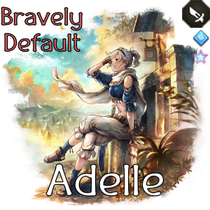 Adelle — Octopath traveler Champions of the Continent's Tierlist option 25