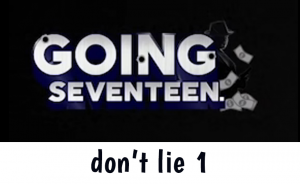 Dont Lie 1 — Going Seventeen Gose All Episodes 2019 - 2024 (Updated 12/9) option 14