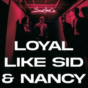 310 Loyal Like Sid And Nancy — Foster The People Songs (Aug 2024) option 39