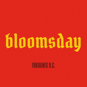 Every Fontaines D.C. Song (2017-2025) — option 30