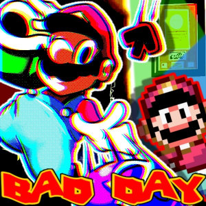 Bad Day — FNF: Mario's Madness OST option 13