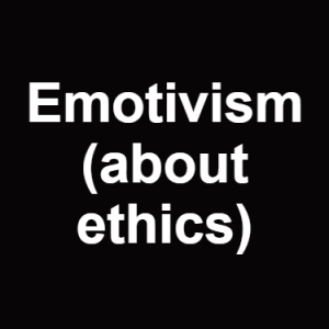 Emotivism About Ethics — Philosophical theories option 29