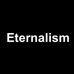 Eternalism — Philosophical theories option 35