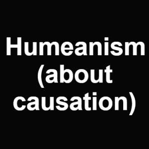 Humeanism About Causation — Philosophical theories option 50