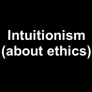 Intuitionism About Ethics — Philosophical theories option 59