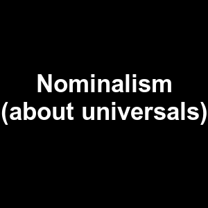 Nominalism About Universals — Philosophical theories option 79