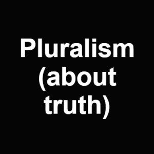 Pluralism About Truth — Philosophical theories option 87