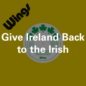 Zzzzz 175024588572 Give Ireland Back To The Irish — ALL of Paul McCartney (+ Wings + Fireman) songs (1969-2026) option 73