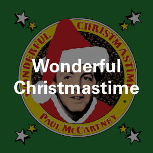 Zzzzz 175024592879 Wonderful Christmastime — ALL of Paul McCartney (+ Wings + Fireman) songs (1969-2026) option 330