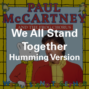 Zzzzz 175024601184 We All Stand Together Humming Version — ALL of Paul McCartney (+ Wings + Fireman) songs (1969-2026) option 413