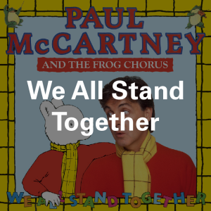 Zzzzz 175024601184 We All Stand Together — ALL of Paul McCartney (+ Wings + Fireman) songs (1969-2026) option 412