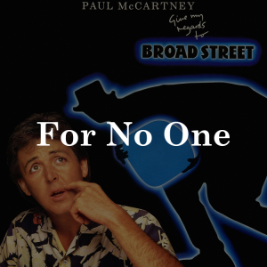Zzzzz 175024601284bs For No One — ALL of Paul McCartney (+ Wings + Fireman) songs (1969-2026) option 403