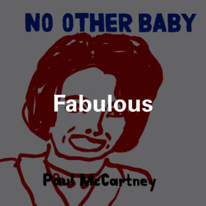 Zzzzz 175024609299 Fabulous — ALL of Paul McCartney (+ Wings + Fireman) songs (1969-2026) option 663
