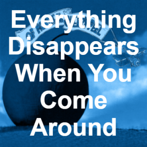 1 Everything Disappears When You Come Around Blue — of Montreal songs option 1