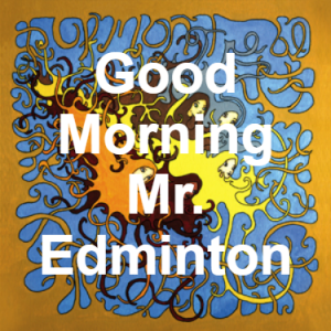 103 Good Morning Mr Edminton — of Montreal songs option 103