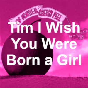 44 Tim I Wish You Were Born A Girl Pink — of Montreal songs option 44