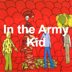 79 In The Army Kid — of Montreal songs option 78