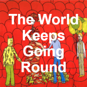 83 The World Keeps Going Round — of Montreal songs option 82