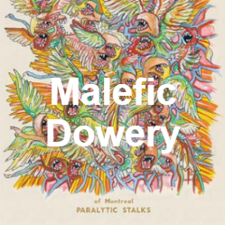 Zzzzz 1733811431284 Malefic Dowery — of Montreal songs option 283
