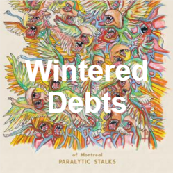Zzzzz 1733811431286 Wintered Debts — of Montreal songs option 285