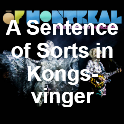 Zzzzz 1733811434347 A Sentence Of Sorts In Kongsvinger Live — of Montreal songs option 346