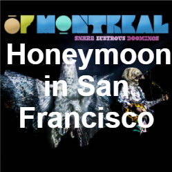 Zzzzz 1733811434353 Honeymoon In San Francisco Live — of Montreal songs option 352