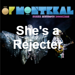 Zzzzz 1733811435361 Shes A Rejecter Live — of Montreal songs option 361