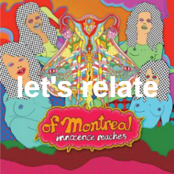 Zzzzz 1733811468363 Lets Relate — of Montreal songs option 363