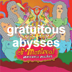 Zzzzz 1733811468365 Gratuitous Abysses — of Montreal songs option 365