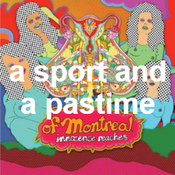 Zzzzz 1733811468368 A Sport And A Pastime — of Montreal songs option 368