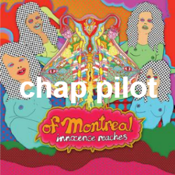 Zzzzz 1733811468373 Chap Pilot — of Montreal songs option 374