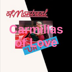 Zzzzz 1733811469391 Carmillas Of Love — of Montreal songs option 392