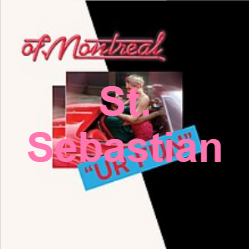 Zzzzz 1733811469393 St Sebastian — of Montreal songs option 394