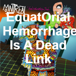 Zzzzz 1733811470409 Equatorial Hemorrhage Is A Dead Link — of Montreal songs option 410