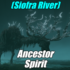 Zzzzz 1745397721siofraancestor Spirit — Elden Ring ALL 207 Bosses (including dlc) option 61