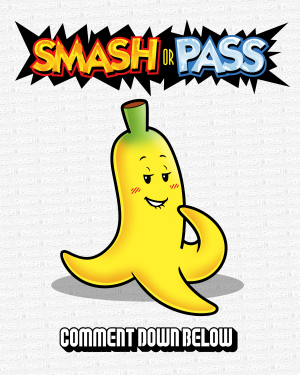 16 Banana Peel — Doc Shoddy's Smash or Pass option 18
