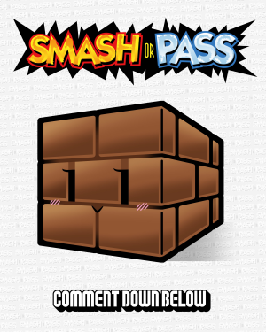 31 Brick Block — Doc Shoddy's Smash or Pass option 35