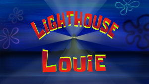 Lighthouselouietitlecard — Spongebob Season 12 option 36