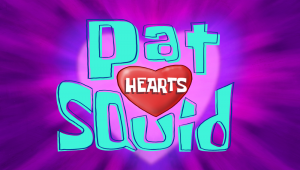 Patheartssquidtitlecard — Spongebob Season 12 option 35