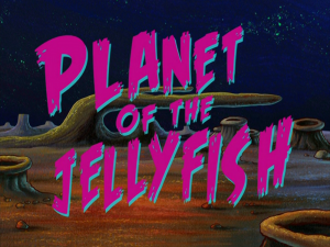 Planetofthejellyfishtitlecard — Spongebob Season 8 option 31