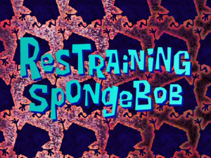 Restrainingspongebobtitlecard — Spongebob Season 8 option 28