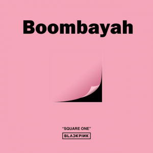 Boombayahtrackcover — Blackpink Songs 2025 option 97