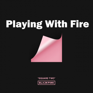 Playing With Firetrackcover — Blackpink Songs 2025 option 94