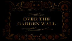 Over The Garden Wall — Boomerang/Cartoon Network/Adult Swim option 132